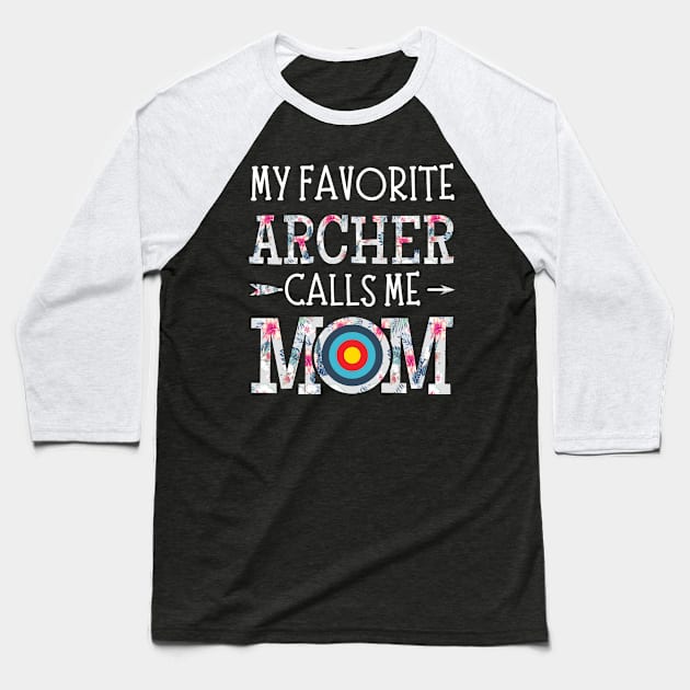 My Favorite Archer Calls Me Mom Baseball T-Shirt by JustBeSatisfied